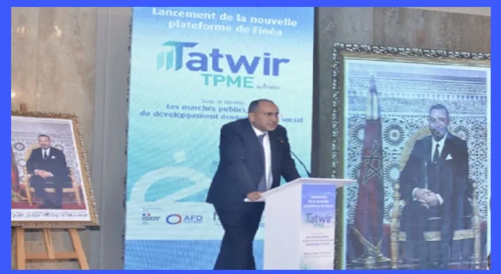 إطلاق منصة "تطوير "TPME by Finéa" للمقاولات الصغيرة جدا والصغرى والمتوسطة